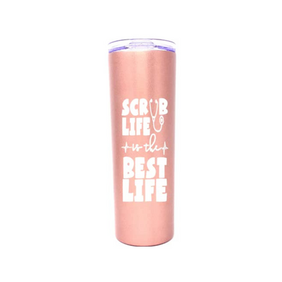 Scrub Life is the Best Life 20 oz Rose Gold Skinny Tumbler for Medical Workers