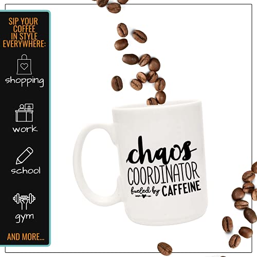 Chaos Coordinator Fueled by Caffeine 15oz White Ceramic Mug for Bosses