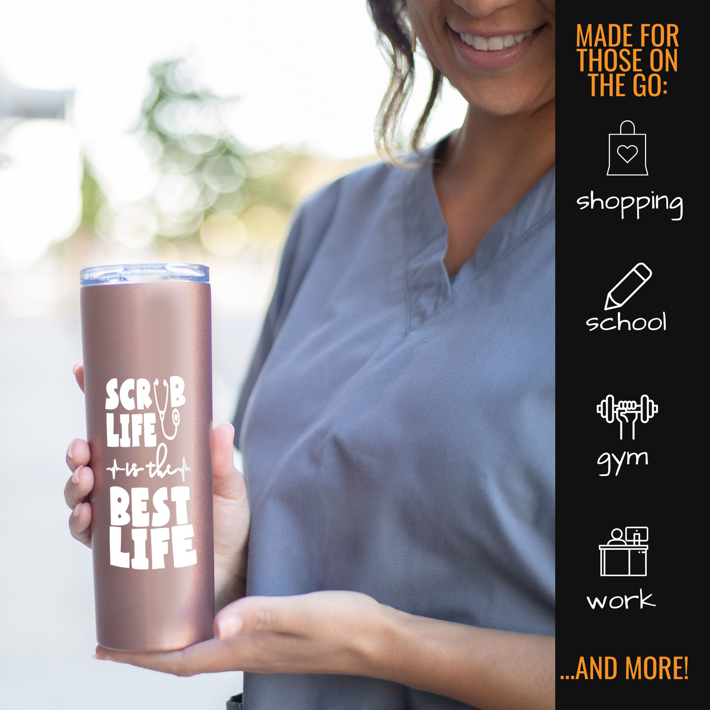 Scrub Life is the Best Life 20 oz Rose Gold Skinny Tumbler for Medical Workers