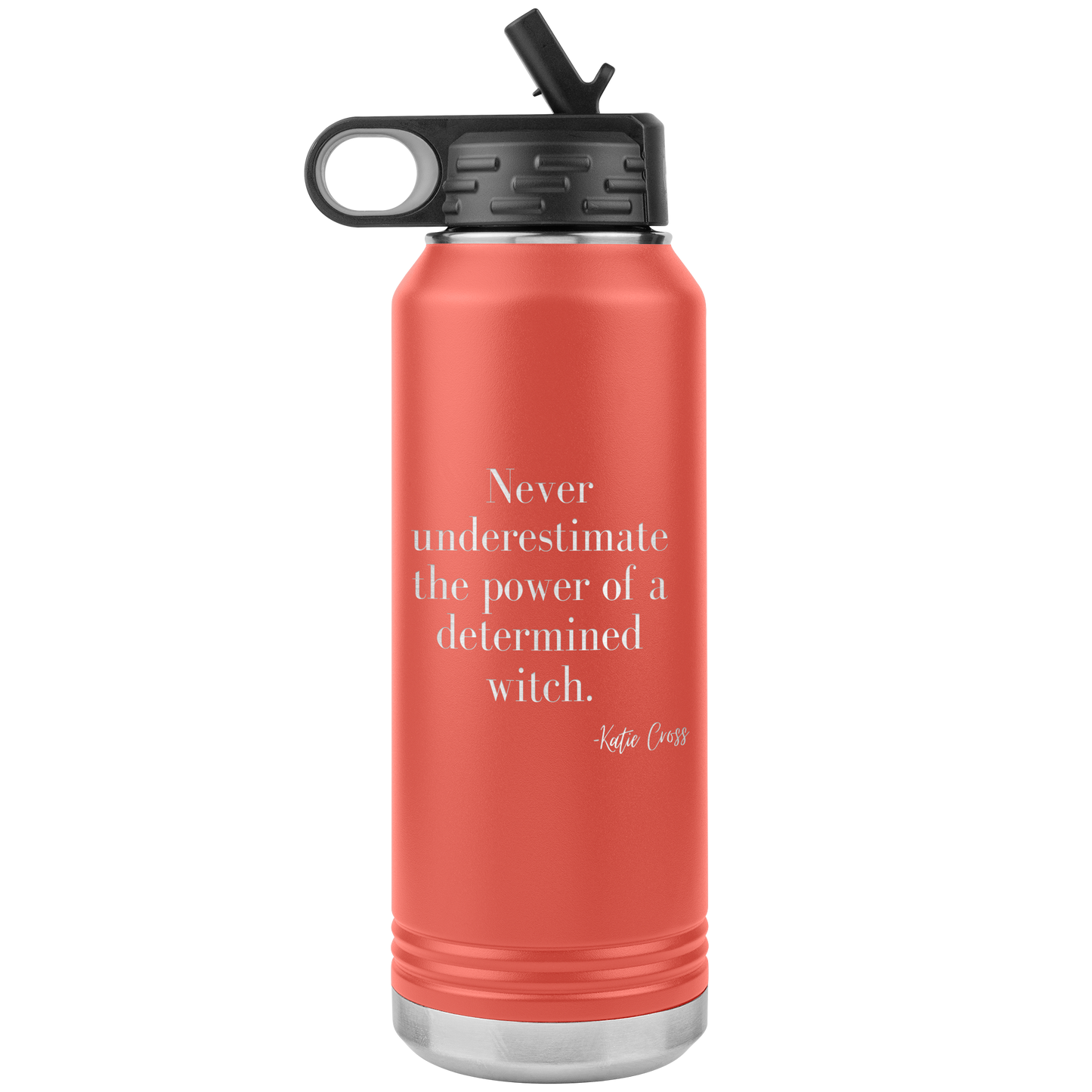 Never Underestimate the Power of a Determined Witch 32 oz Insulated Water Bottle Tumbler