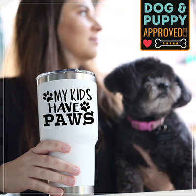 My Kids Have Paws 30 oz Tumbler White