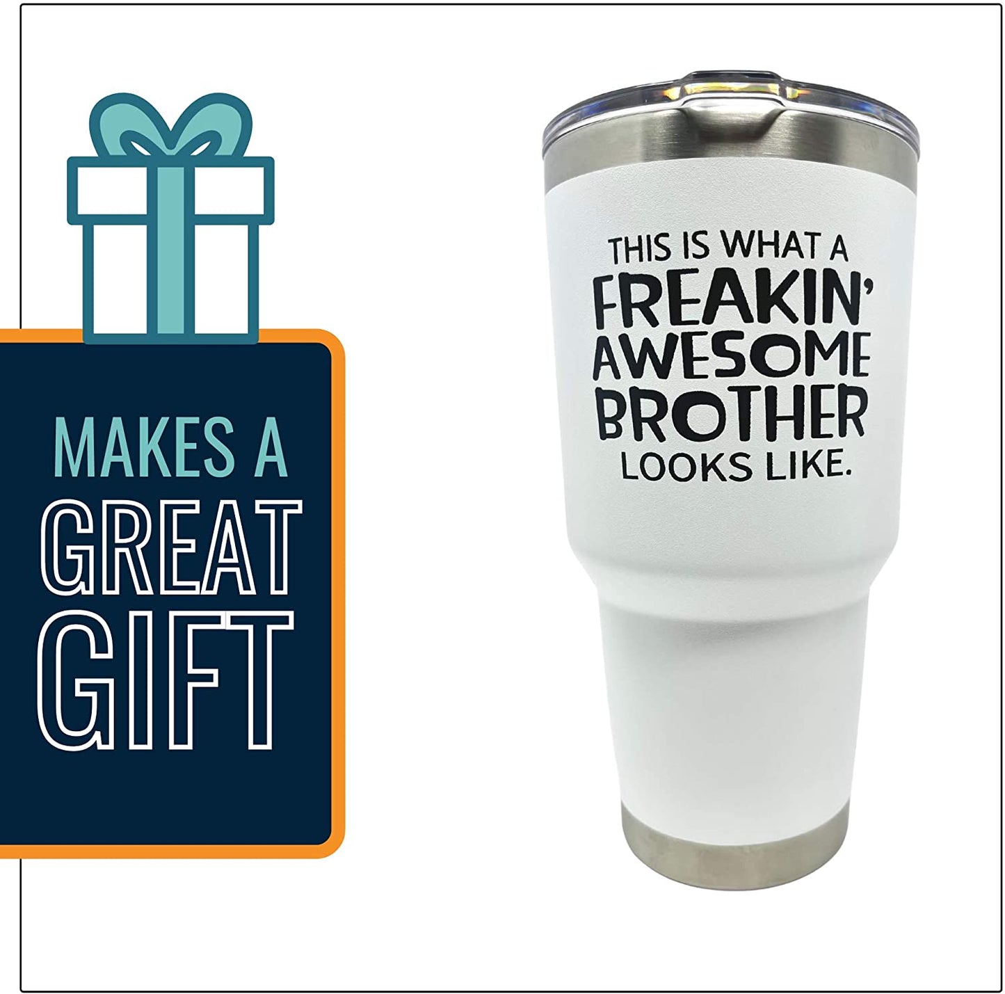 Freakin' Awesome Brother 30 oz White Tumbler for Brothers
