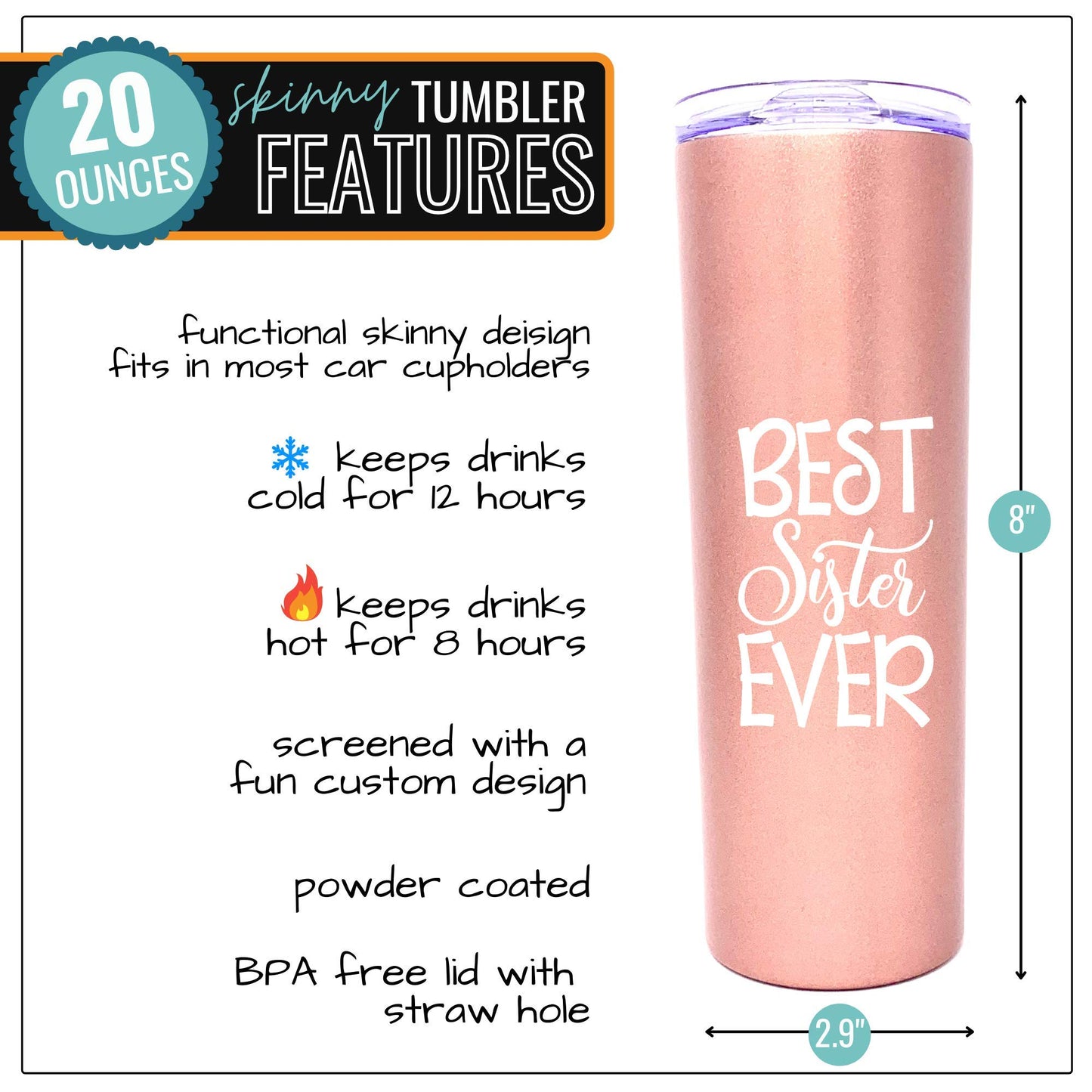 Best Sister Ever 20 oz Rose Gold Skinny Tumbler for Sister