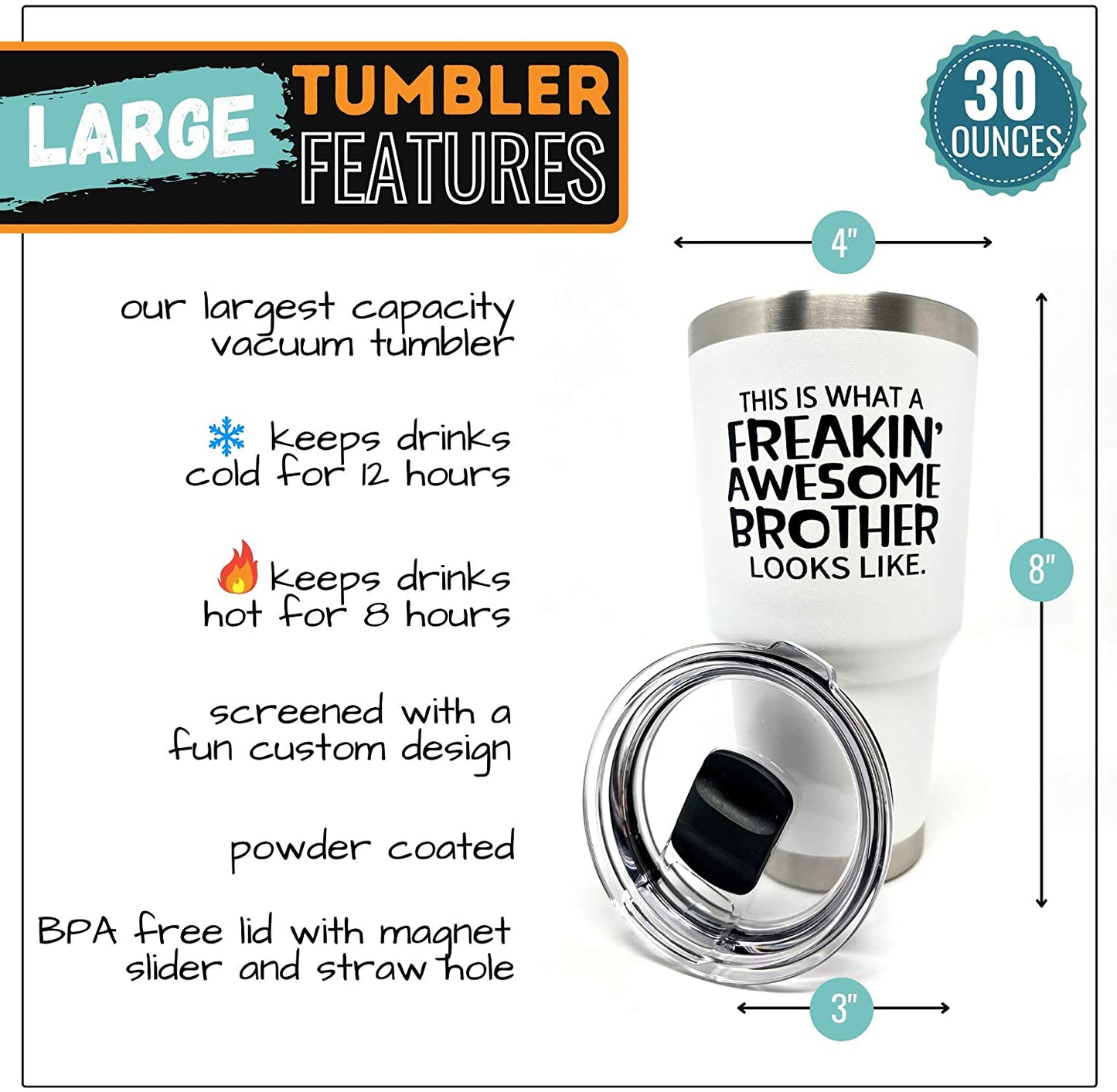 Freakin' Awesome Brother 30 oz White Tumbler for Brothers