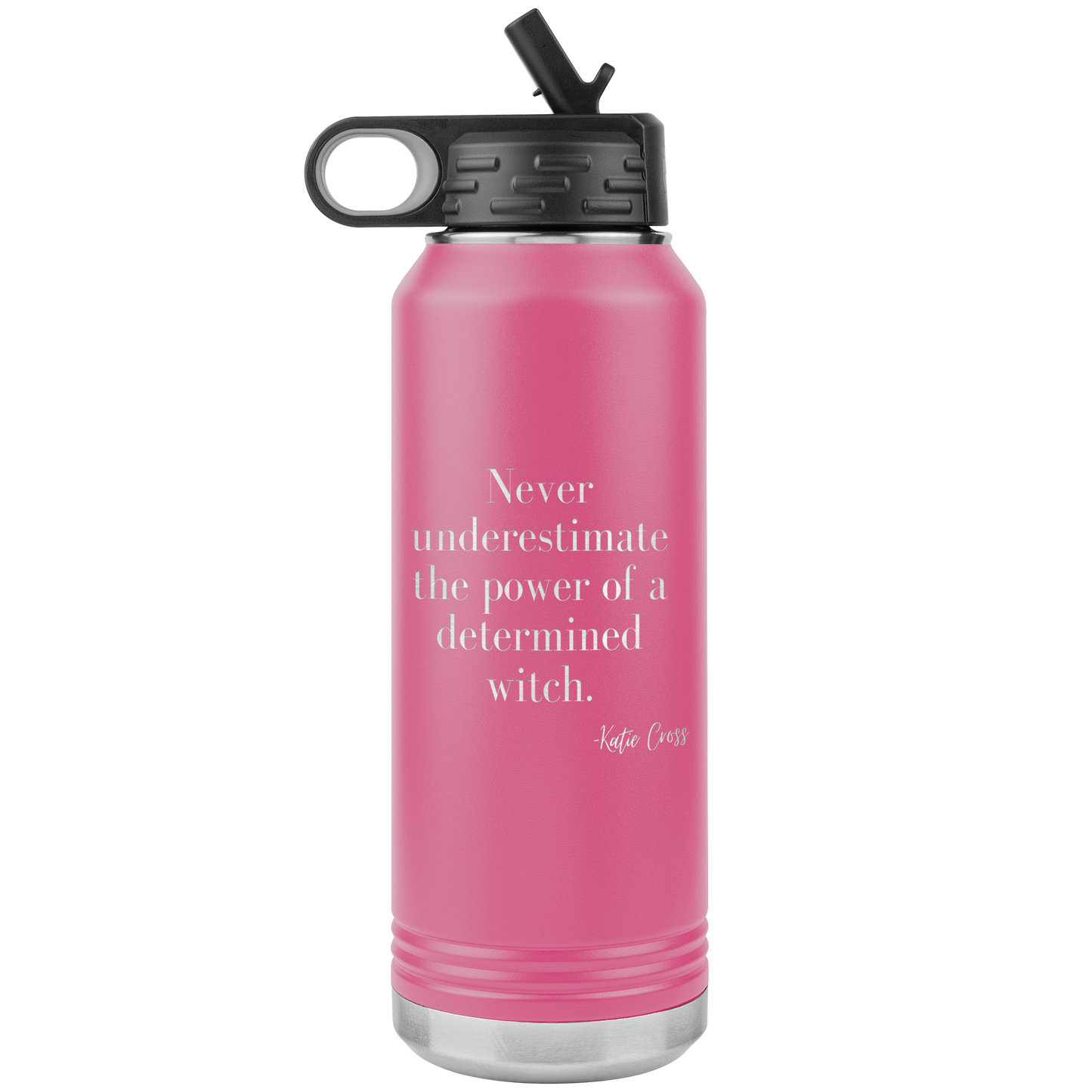 Never Underestimate the Power of a Determined Witch 32 oz Insulated Water Bottle Tumbler