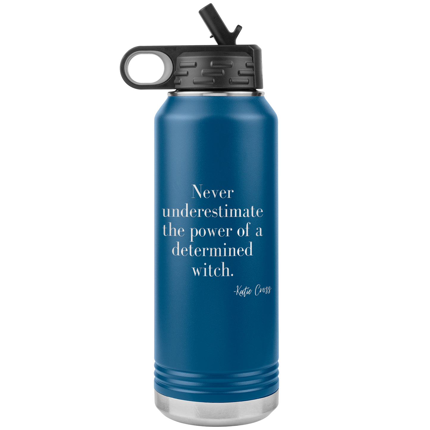 Never Underestimate the Power of a Determined Witch 32 oz Insulated Water Bottle Tumbler