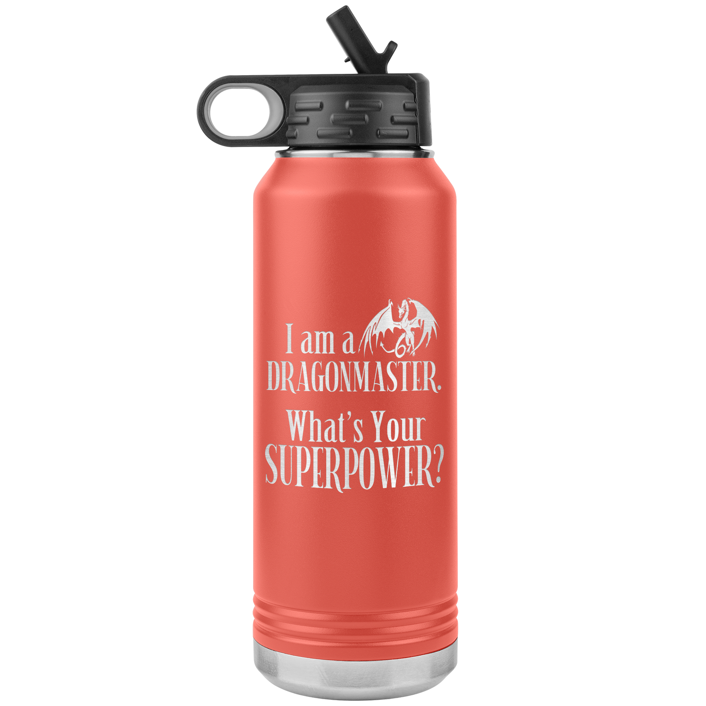 I am a Dragonmaster. What's Your SuperPower? 32 oz Insulated Water Bottle Tumbler
