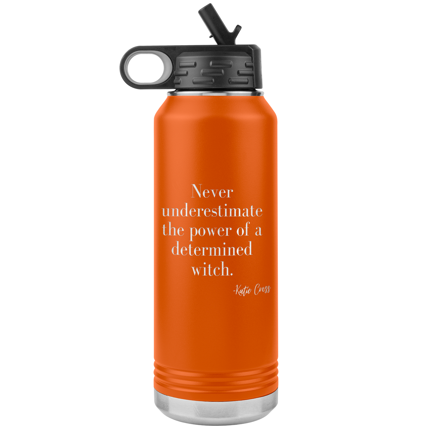 Never Underestimate the Power of a Determined Witch 32 oz Insulated Water Bottle Tumbler