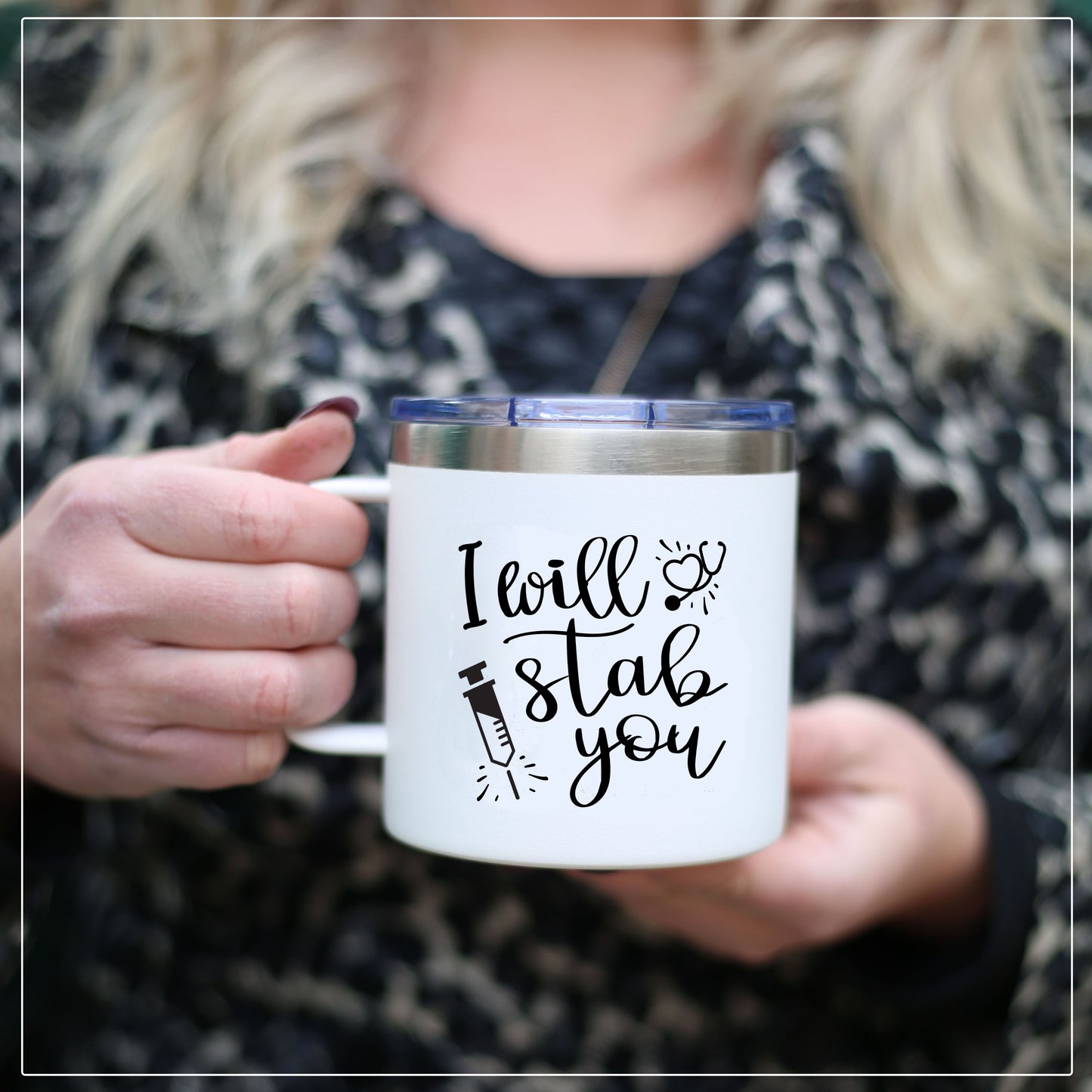 I Will Stab You 15 oz White Camper Tumbler for Medical Workers