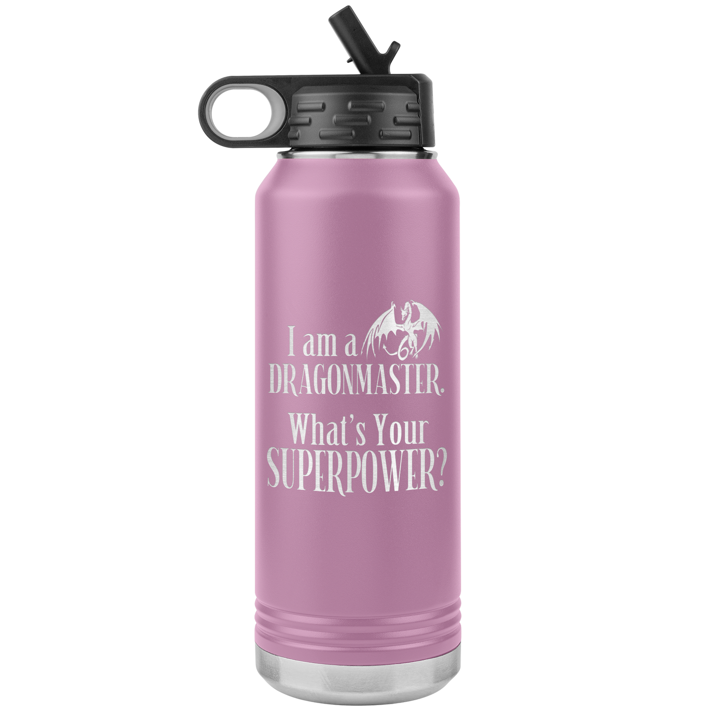 I am a Dragonmaster. What's Your SuperPower? 32 oz Insulated Water Bottle Tumbler