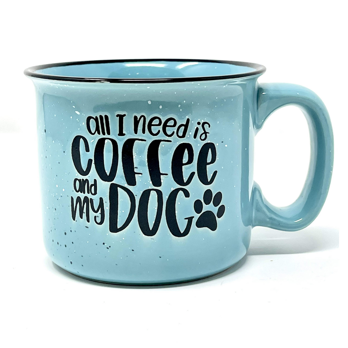 All I Need is Coffee and my Dog Teal Ceramic Mug