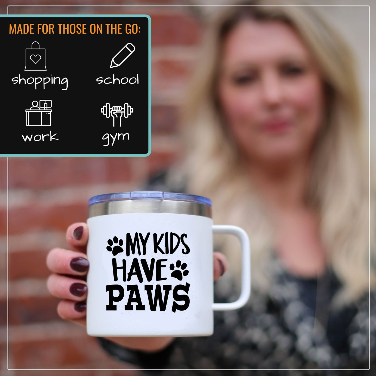 My Kids Have Paws White 14 oz Camper Tumbler for Pet Lovers