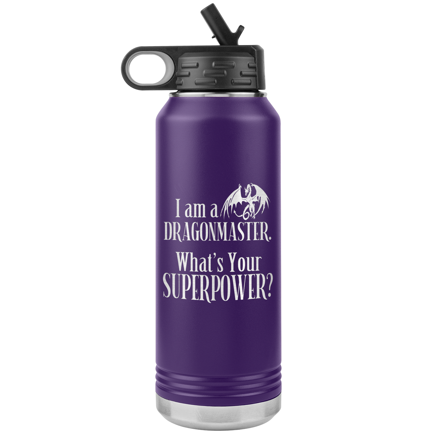 I am a Dragonmaster. What's Your SuperPower? 32 oz Insulated Water Bottle Tumbler