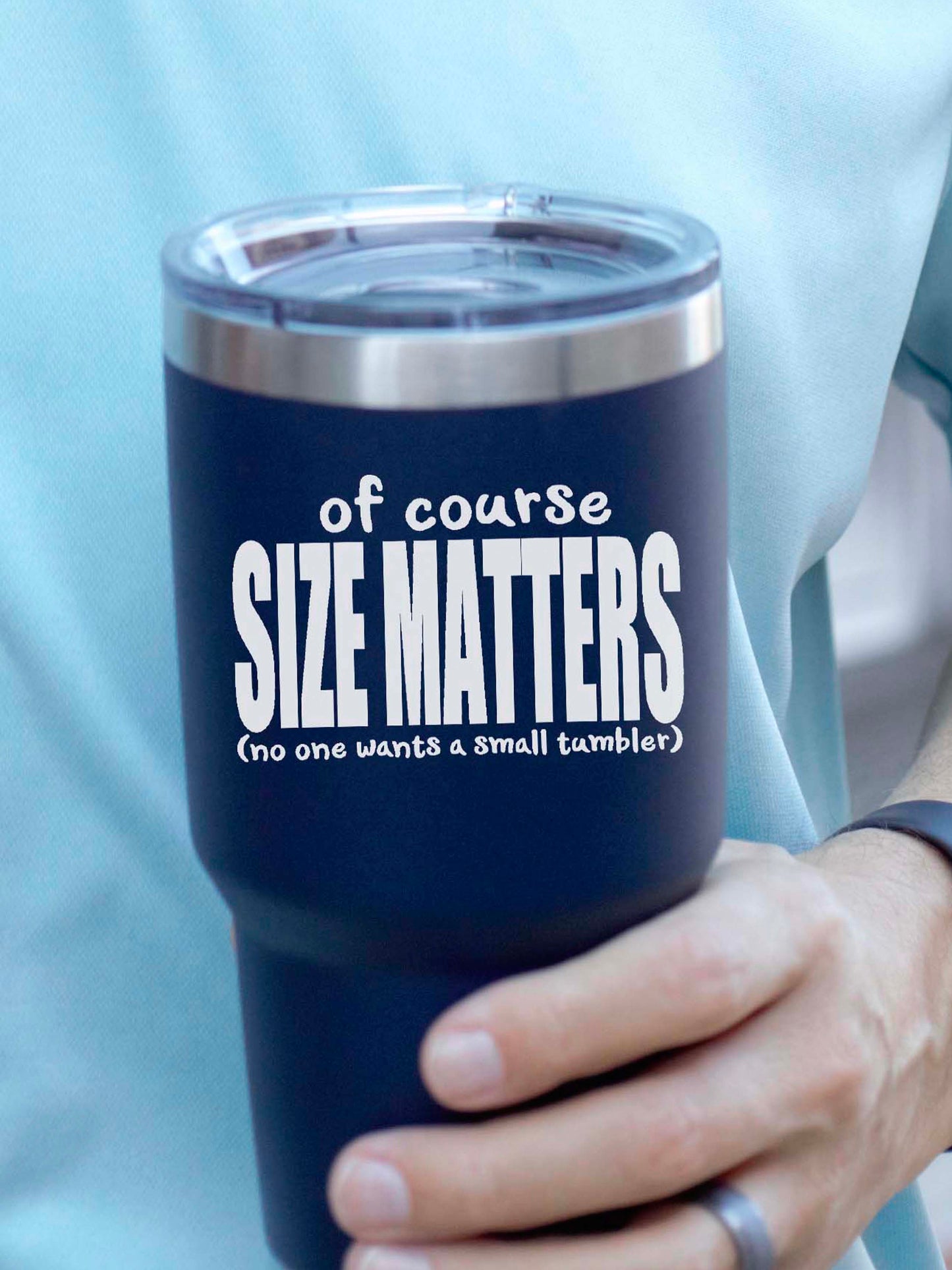 Of Course Size Matters - No One Wants a Small Tumbler 30 oz Navy Stainless Steel Tumbler