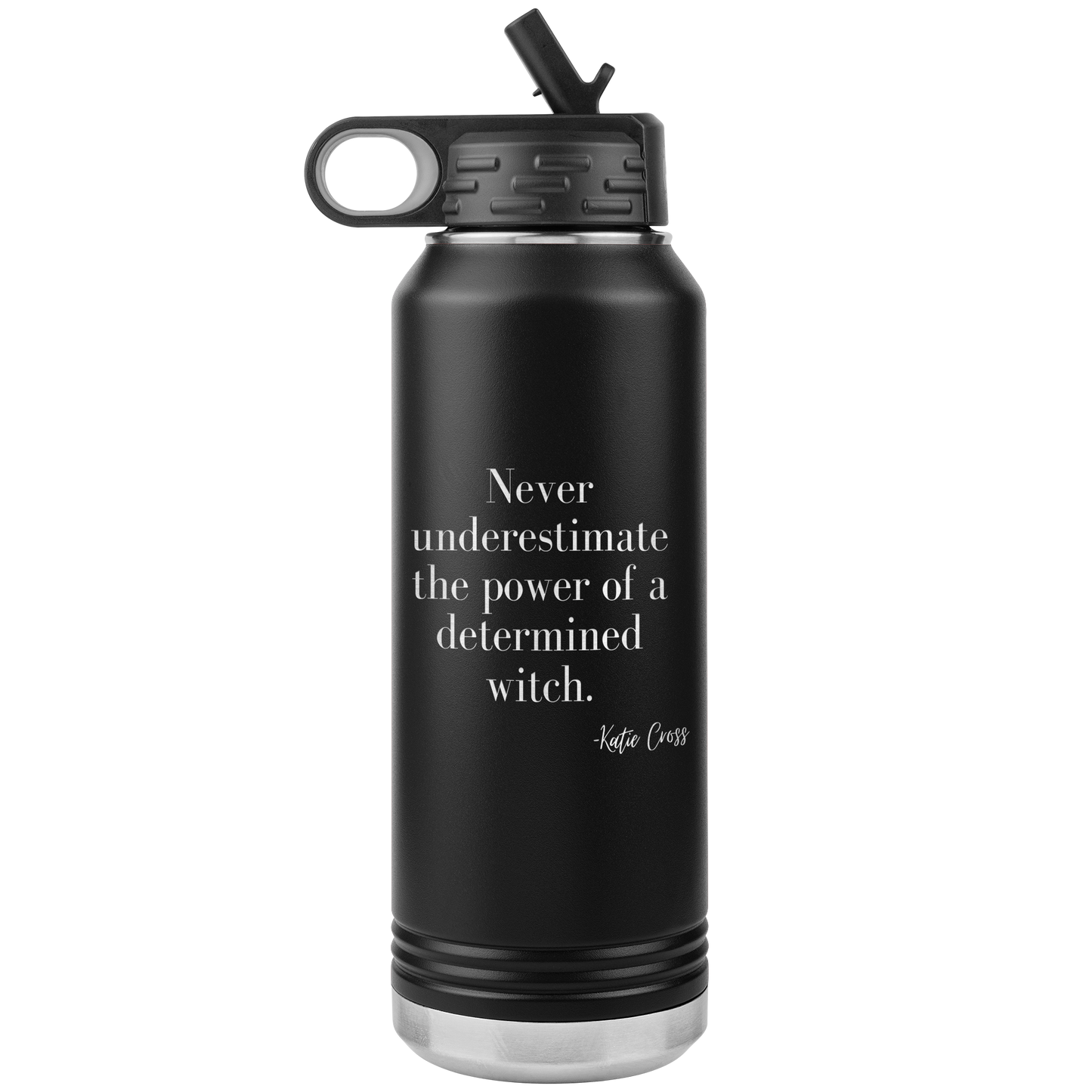 Never Underestimate the Power of a Determined Witch 32 oz Insulated Water Bottle Tumbler