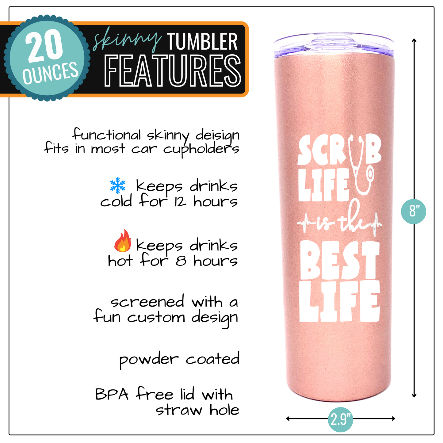Scrub Life is the Best Life 20 oz Rose Gold Skinny Tumbler for Medical Workers
