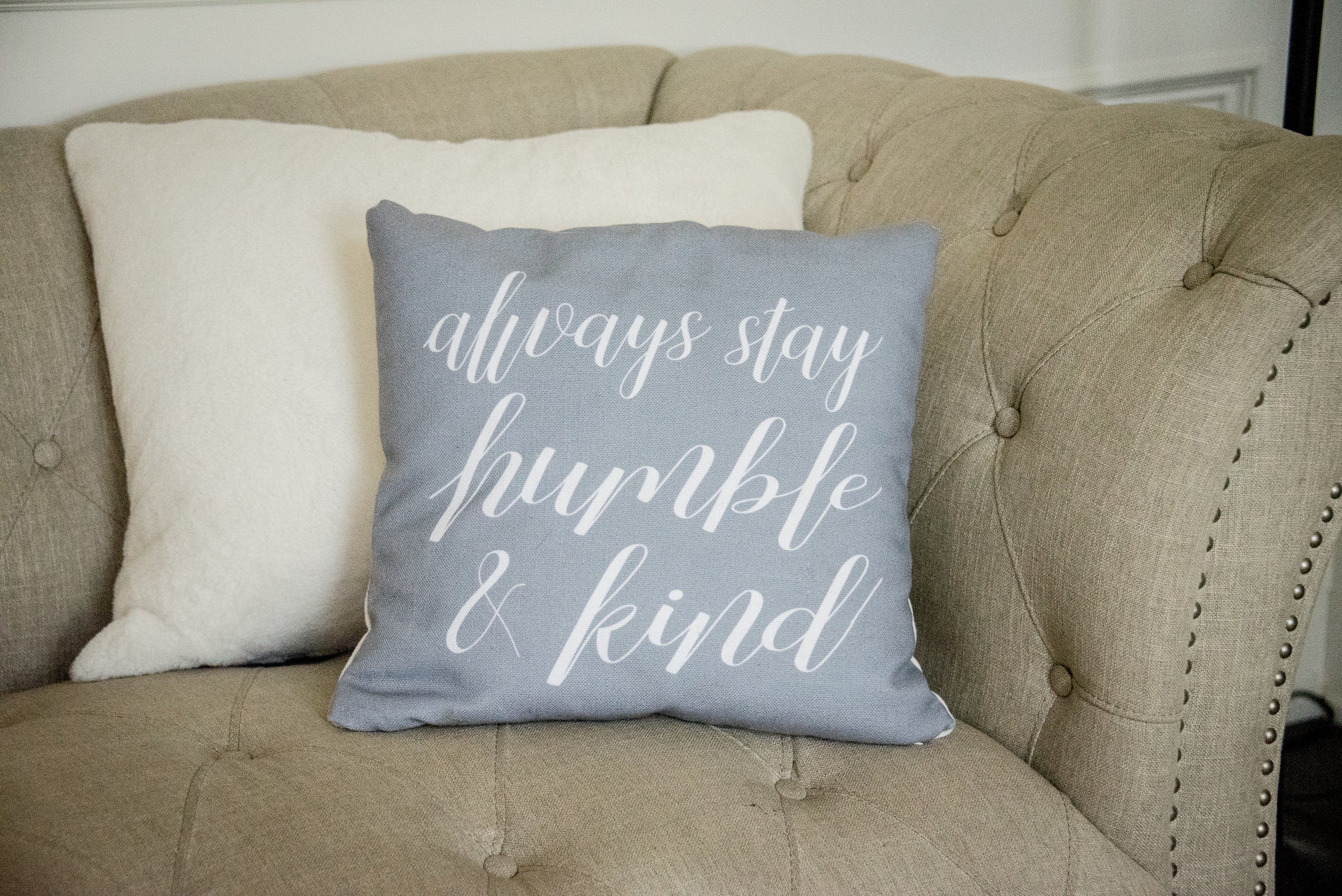 Always Stay Humble & Kind Farmhouse Pillow - Product Spotlight and Story Behind It