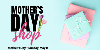 Mother's Day Shop