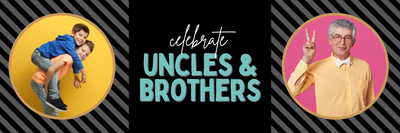 Brother & Uncle Gifts