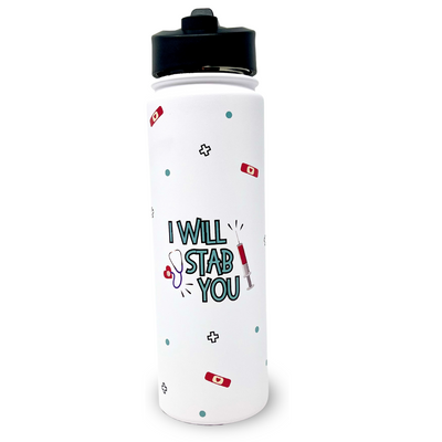 I Will Stab You 24 oz Full Color Waterbottle Gift for Nurses