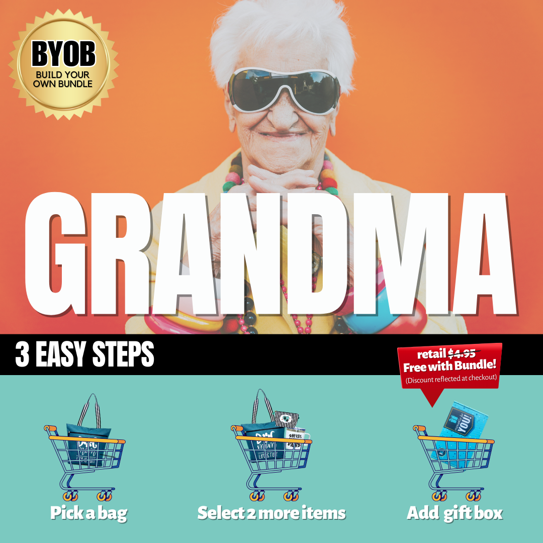 Grandma BYOB Gift Box - Bundle a bag with 2 additional items and save 15% plus a FREE gift box.