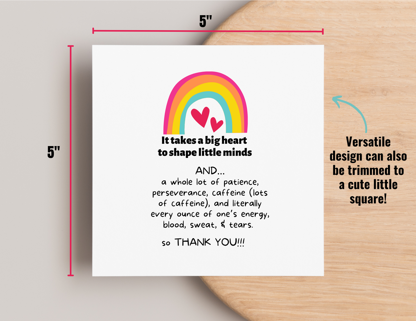Witty Funny Teaching Thank You Bright Rainbow Printable 5 x 7 " and 5 x 5" Greeting Card for Teacher Appreciation Week, End of Year Gift, Teacher Thank You