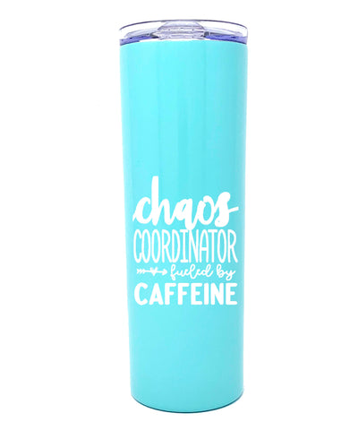 Chaos Coordinator Fueled by Caffeine 20 oz Teal Skinny Tumbler for Bosses - Outlet Deals Utah