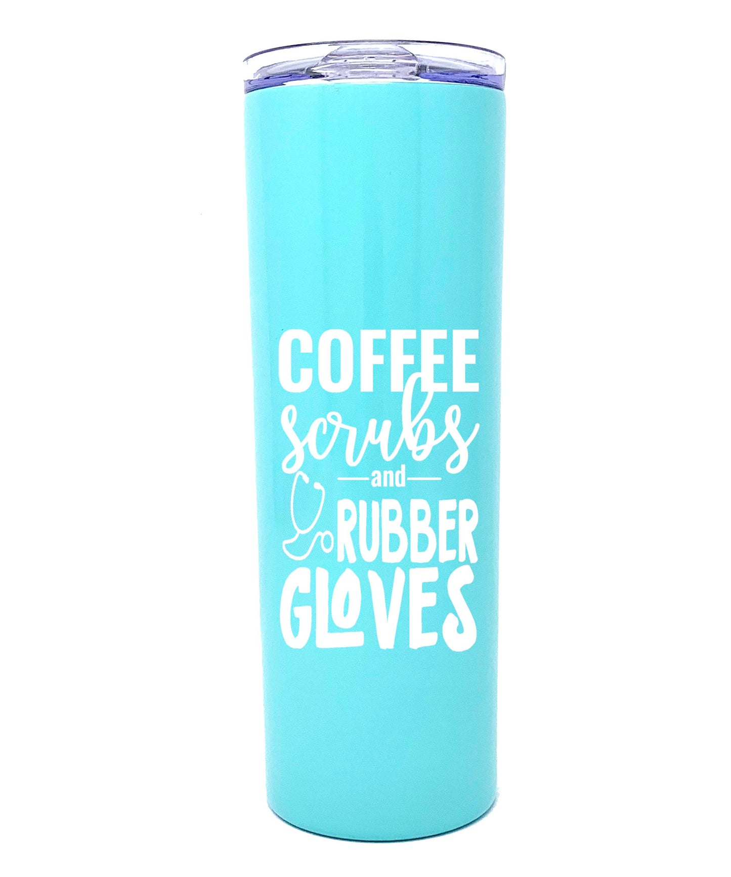 Coffee Scrubs And Rubber Gloves 20 oz Teal Skinny Tumbler for Medical Workers - Outlet Deals Utah