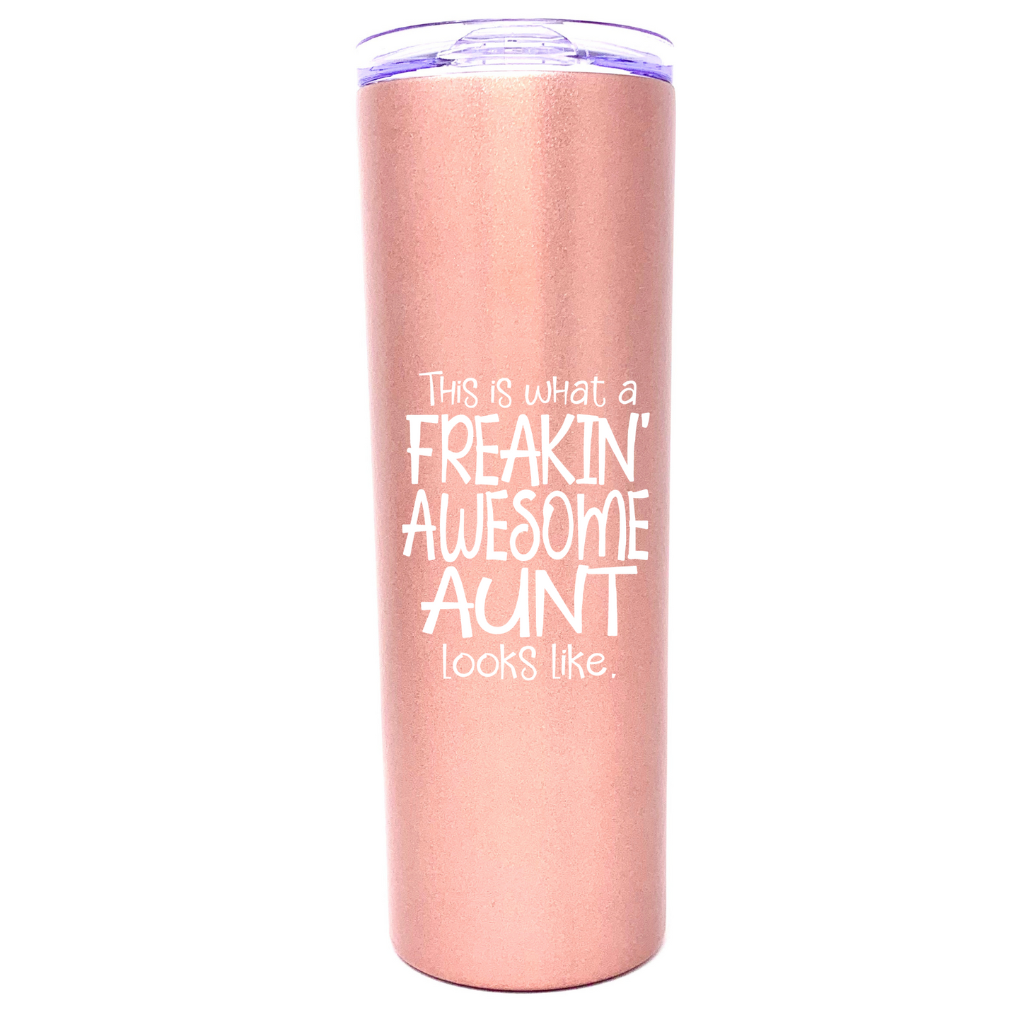 Freakin' Awesome Aunt 20 oz Rose Gold Skinny Tumbler for Aunts - Outlet Deals Texas