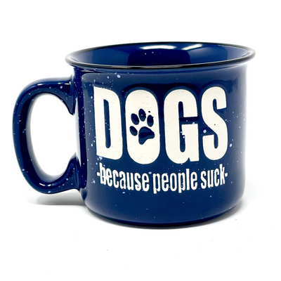 Dogs Because People Suck 15 oz Dark Blue Ceramic Mug for Dog Lovers - Outlet Deals Texas