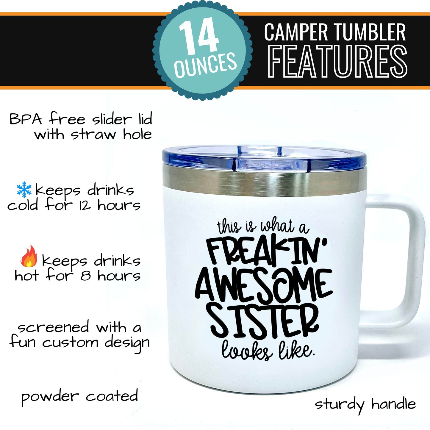 Freakin' Awesome Sister White 14 oz Camper Tumbler - Outlet Deal Utah