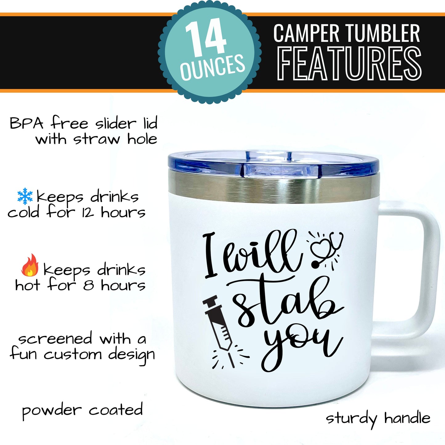 I Will Stab You 15 oz White Camper Tumbler for Medical Workers - Outlet Deal Texas