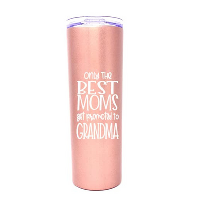 Best Moms Promoted to Grandma 20 oz Rose Gold Skinny Tumbler for Grandmothers