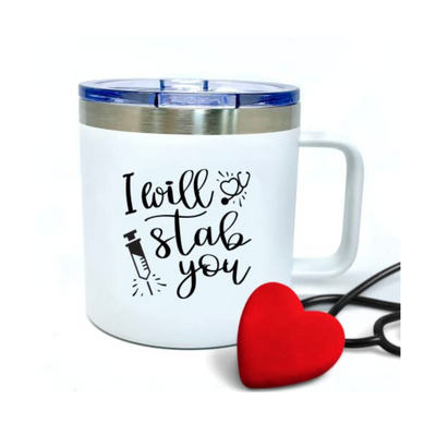 I Will Stab You 15 oz White Camper Tumbler for Medical Workers