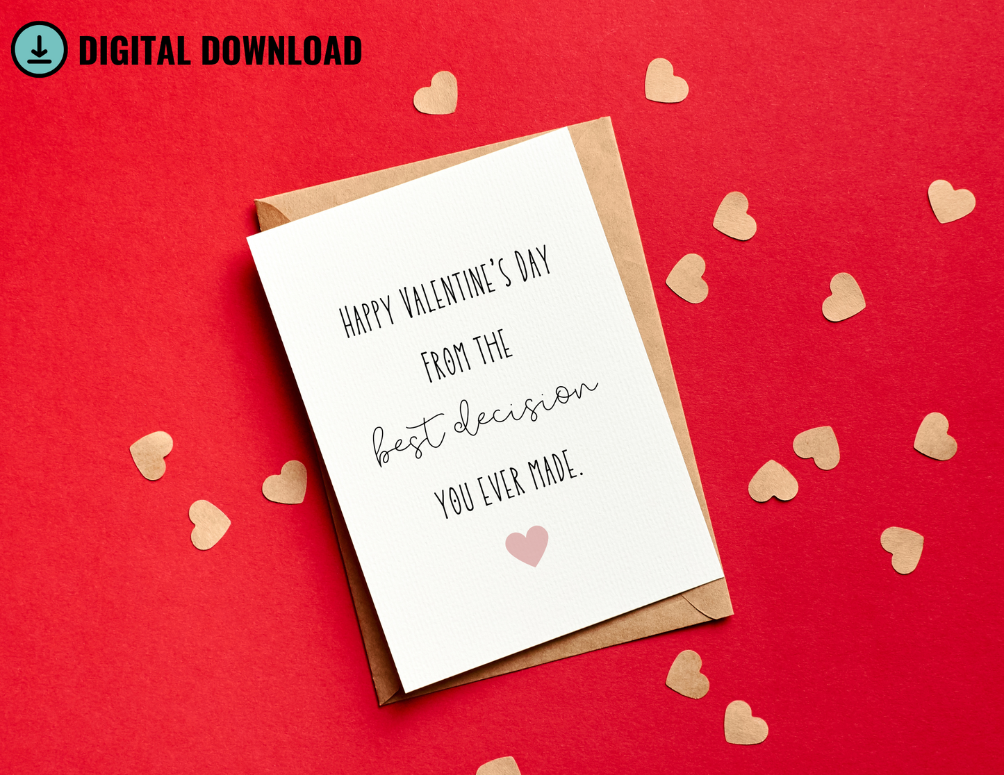 Your Best Decision Printable 5 x 7 " plus Bonus Greeting Card for best friend, husband, wife, boyfriend, girlfriend just Because, Valentine's Day