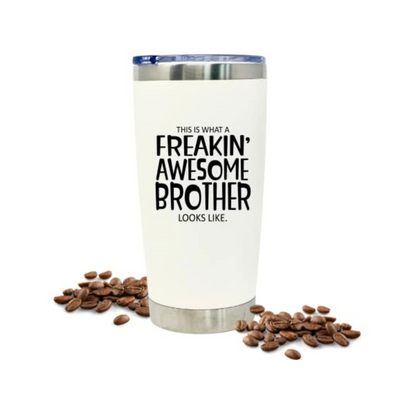 This is what a Freakin' Awesome Bother Looks Like 20 oz Gray Tumbler for Brothers