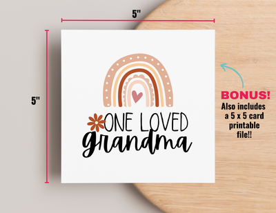 One Loved Grandma Rainbow Digital Download Printable 5 x 7 " BONUS Card for Granny Birthday Just Because, Celebrations