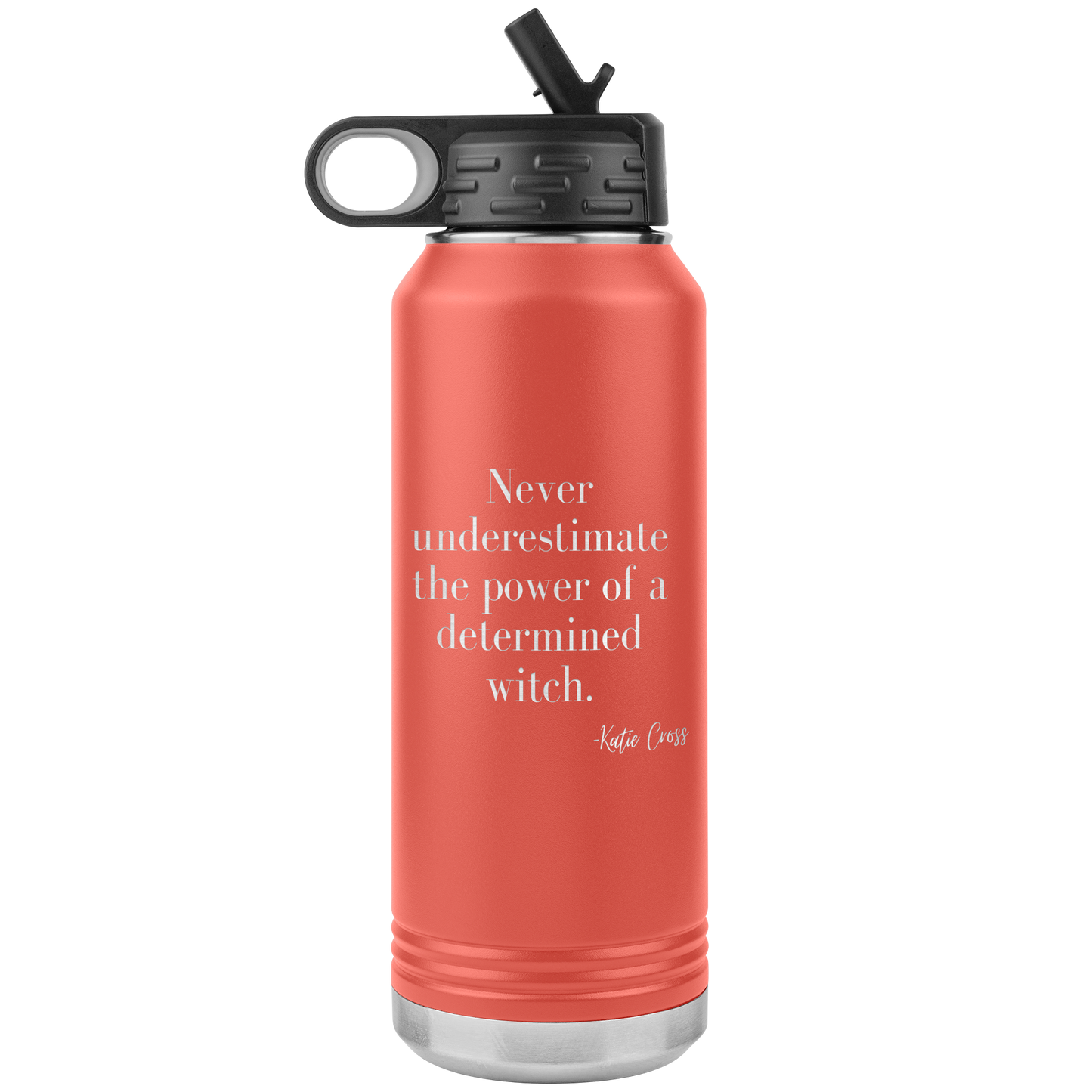 Never Underestimate the Power of a Determined Witch  32 oz Insulated Water Bottle Tumbler
