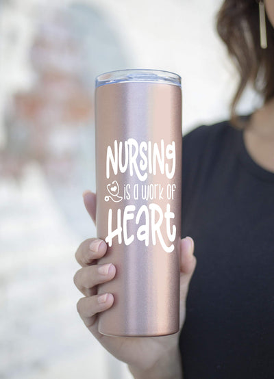 Nursing Work of Heart 20 oz  Rose Gold Skinny Tumbler for Nurses