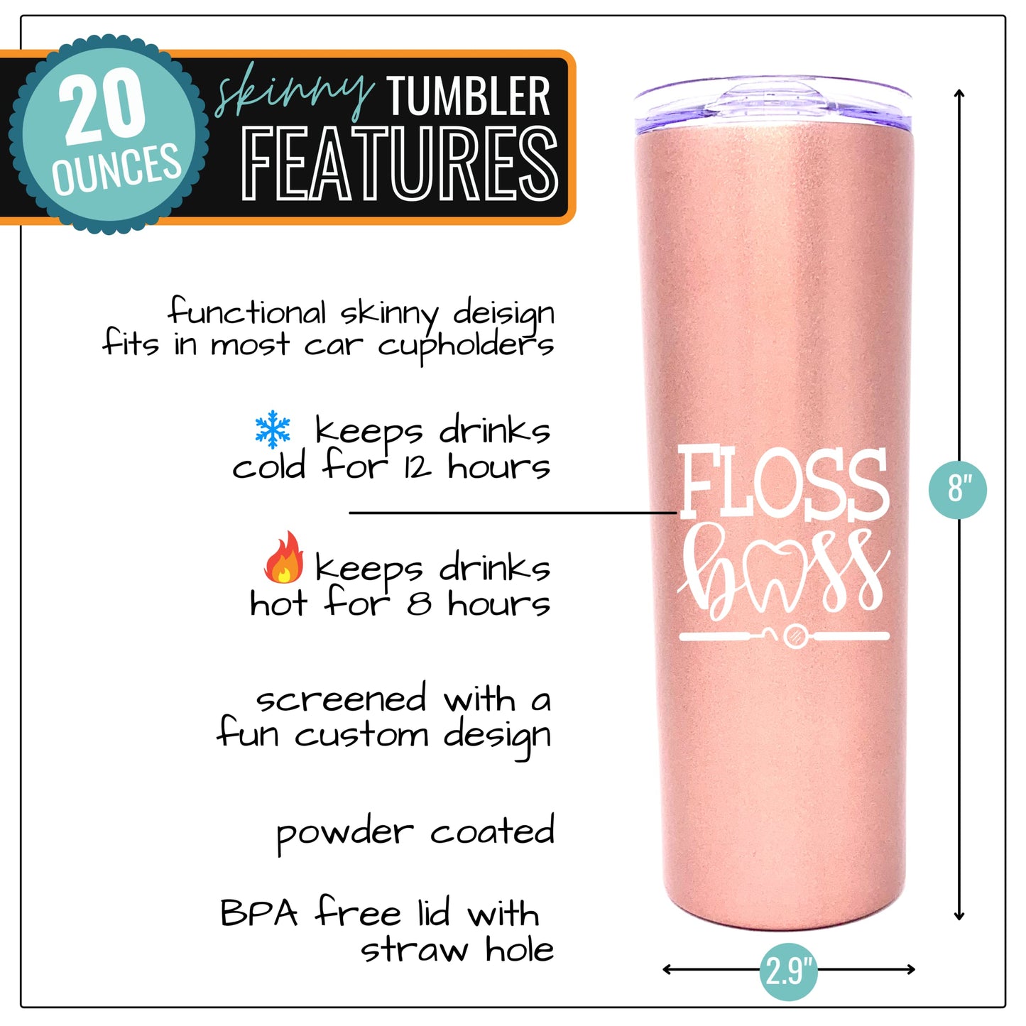 Floss Boss 20 oz Rose Gold Skinny Tumbler for Dental Workers