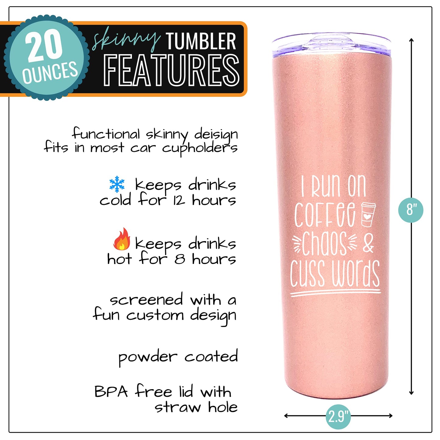 I Run on Coffee, Chaos and Cuss Word 20 oz Rose Gold Skinny Tumbler for Bosses