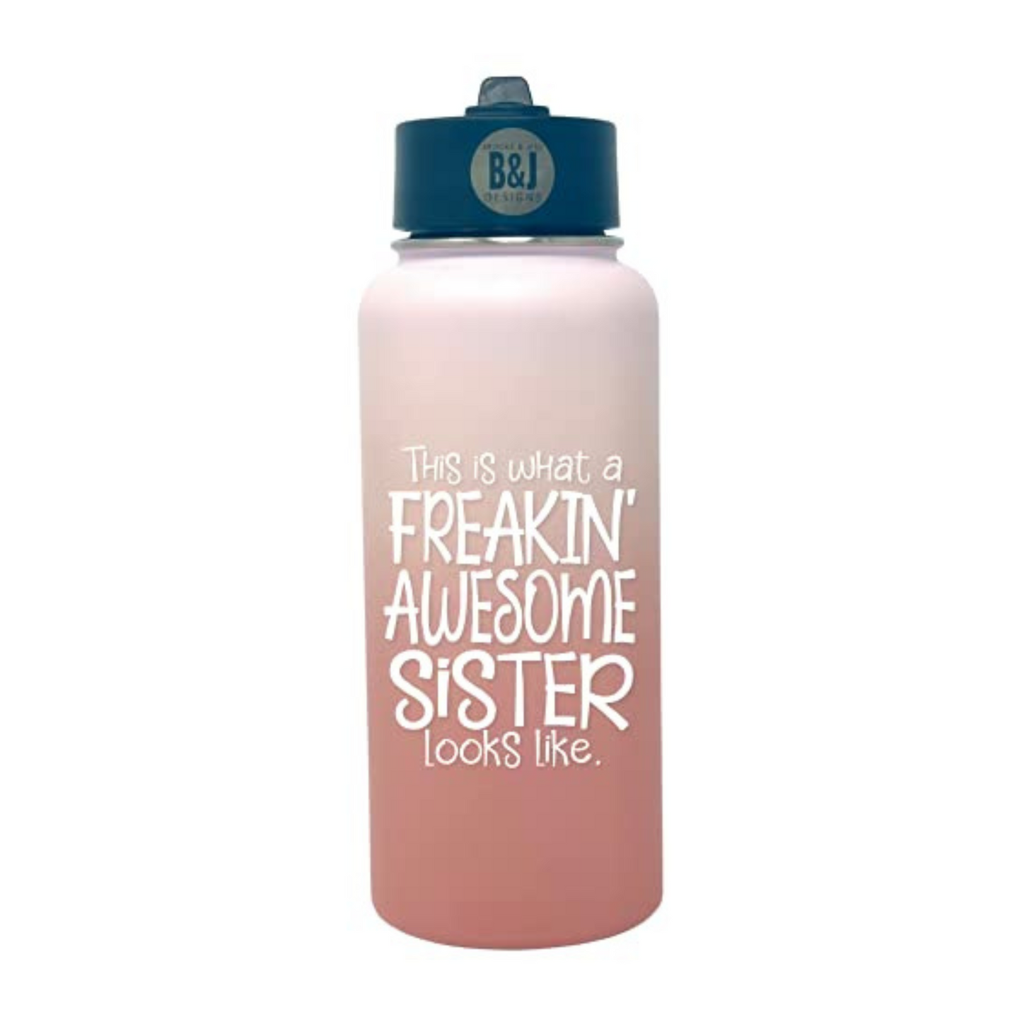Freakin' Awesome Sister 32 oz Rose Gold Water Bottle for Sister