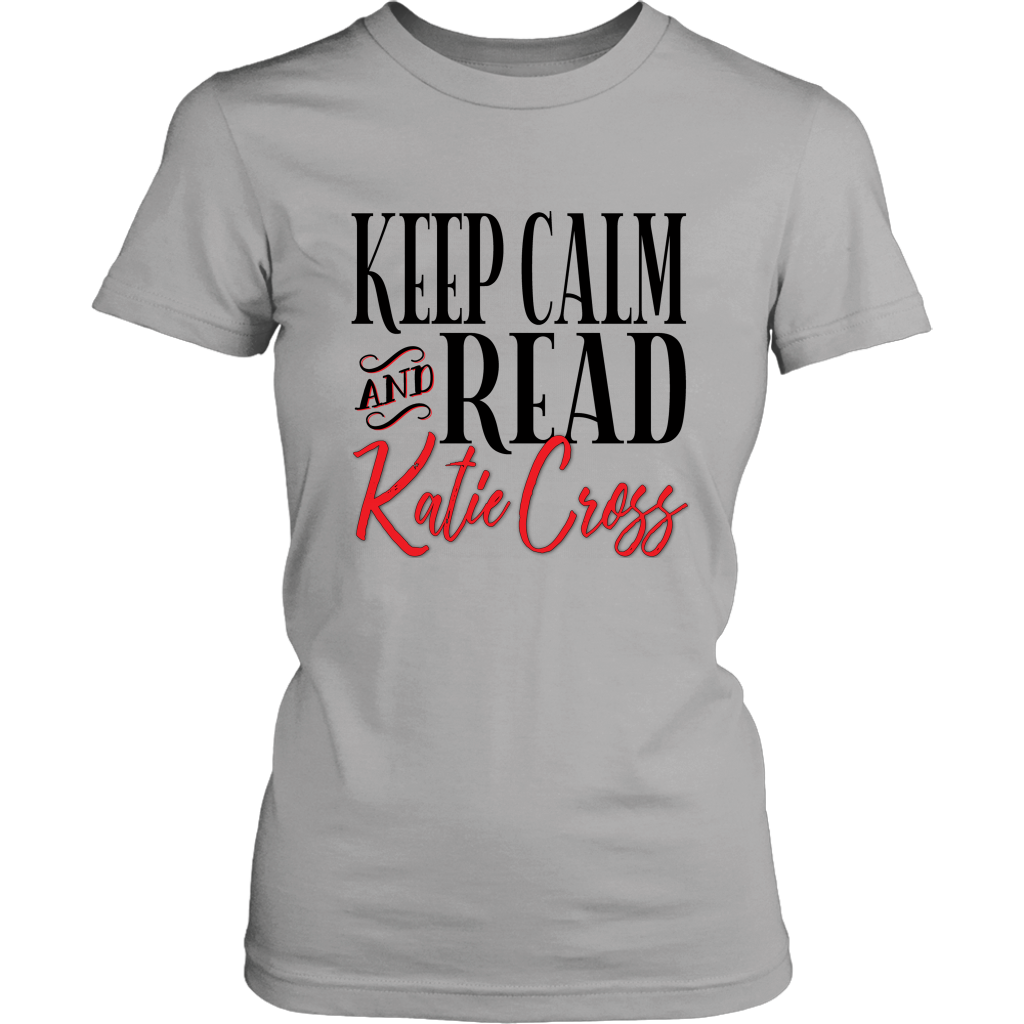 Author Katie Cross - Keep Calm & Read Katie Cross Women's Shirt