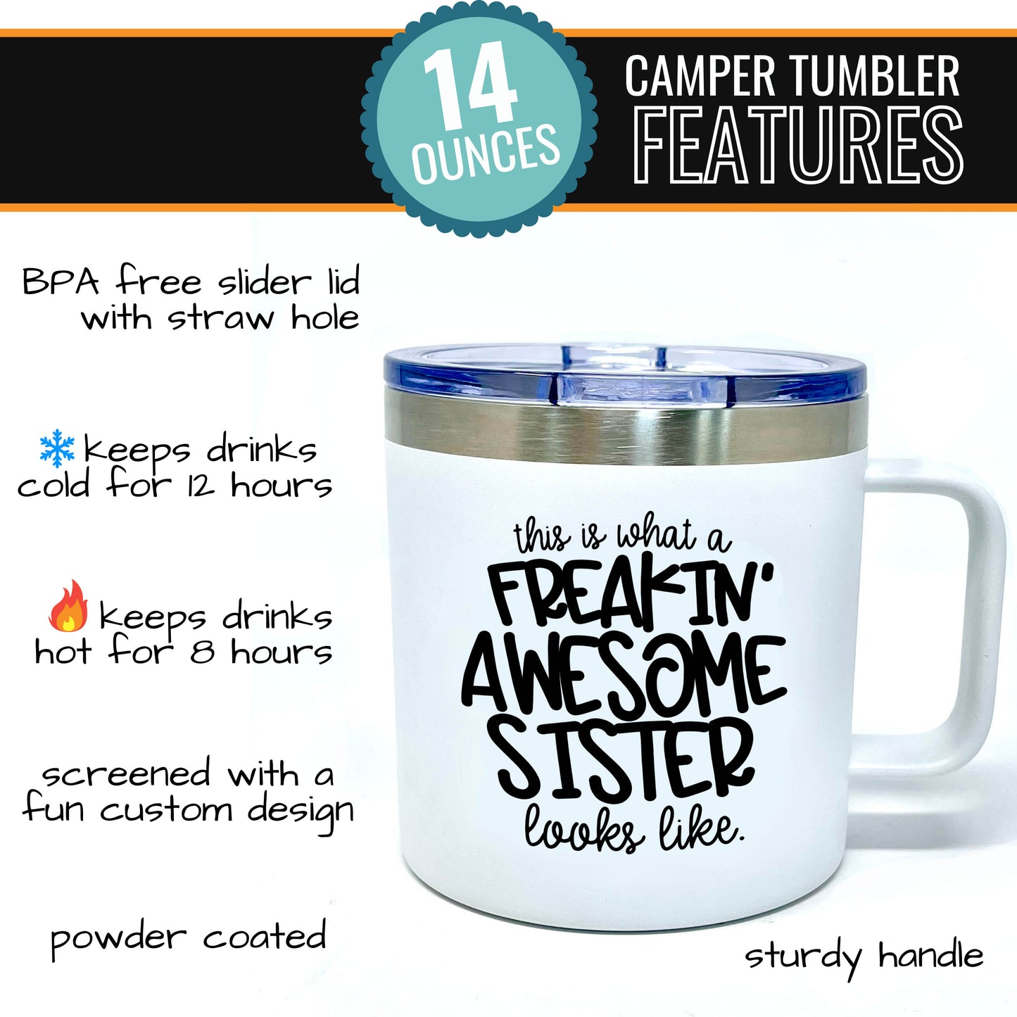 Freakin' Awesome Sister White 14 oz Camper Tumbler