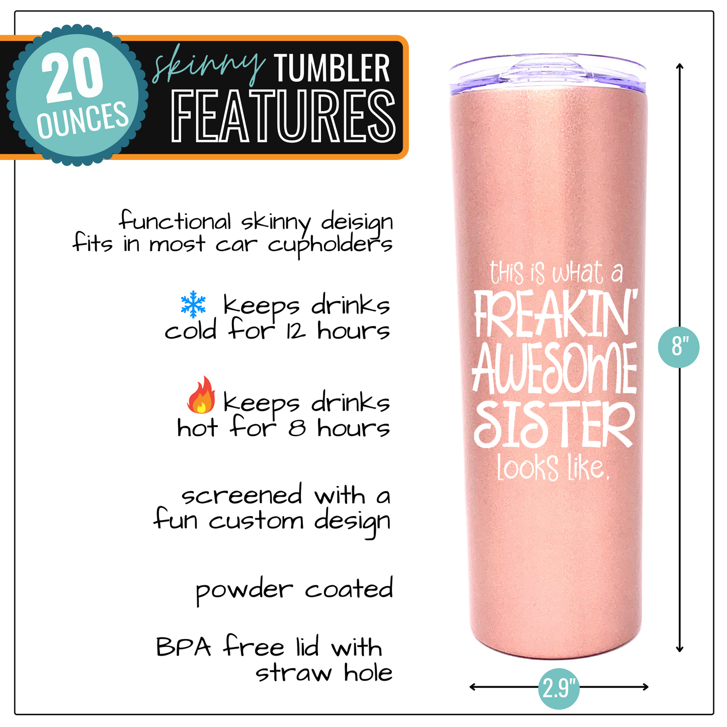 Freakin' Awesome Sister 20 oz Tumbler Rose Gold